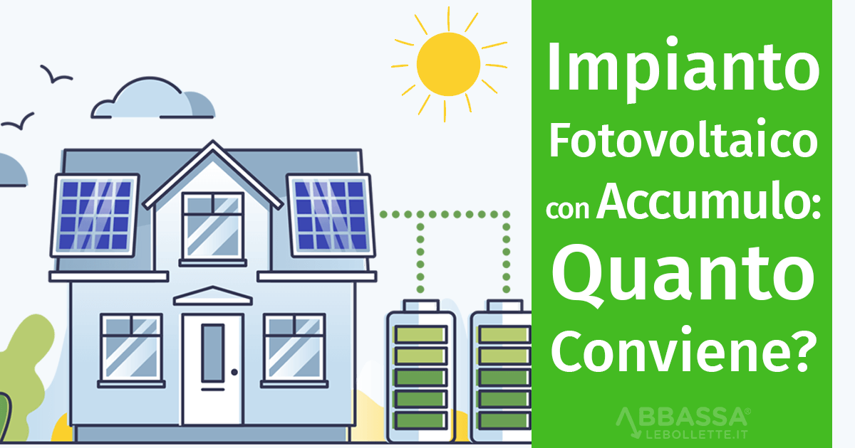 Impianto Fotovoltaico con Accumulo: Quanto Conviene?