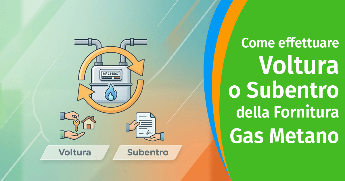 Come Effettuare Voltura o Subentro della Fornitura Gas Metano