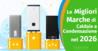 Le Migliori marche di Caldaie a Condensazione del 2026