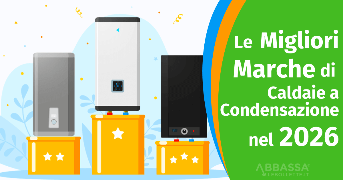 Le Migliori marche di Caldaie a Condensazione del 2026