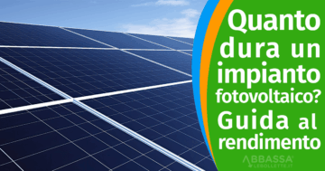 Durata impianto fotovoltaico: Consigli, Manutenzione e come farlo durare di più