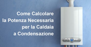 Dimensionamento della Caldaia a Condensazione