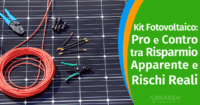 Kit Fotovoltaico: Pro e Contro tra Risparmio Apparente e Rischi Reali