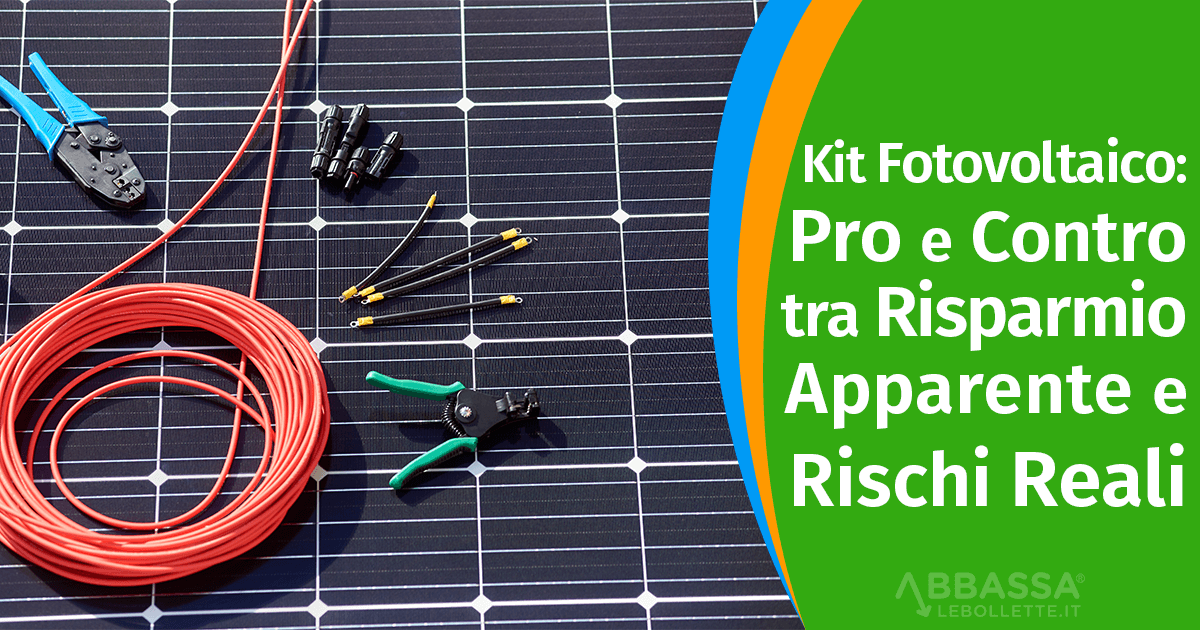 Kit Fotovoltaico: Pro e Contro tra Risparmio Apparente e Rischi Reali