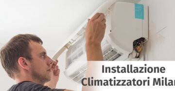 Installazione Climatizzatore a Milano