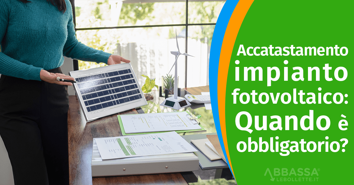 Accatastamento impianto fotovoltaico: Quando &egrave; obbligatorio?