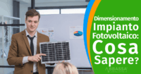 Dimensionamento Impianto Fotovoltaico: Cosa Sapere?