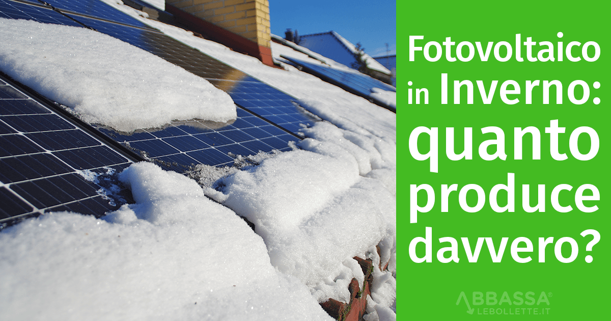 Rendimento Fotovoltaico in Inverno: quanto produce davvero?