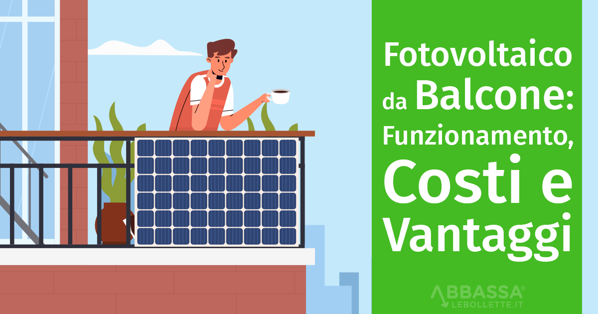 Fotovoltaico da Balcone: Funzionamento, Costi, Vantaggi