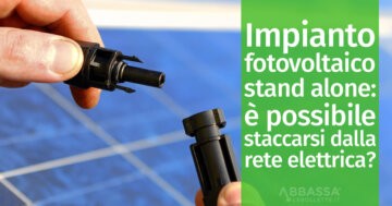 Impianto Fotovoltaico stand alone: è possibile staccarsi dalla rete elettrica?