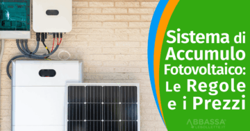 Sistema di Accumulo per Fotovoltaico: Quali sono le regole e i prezzi