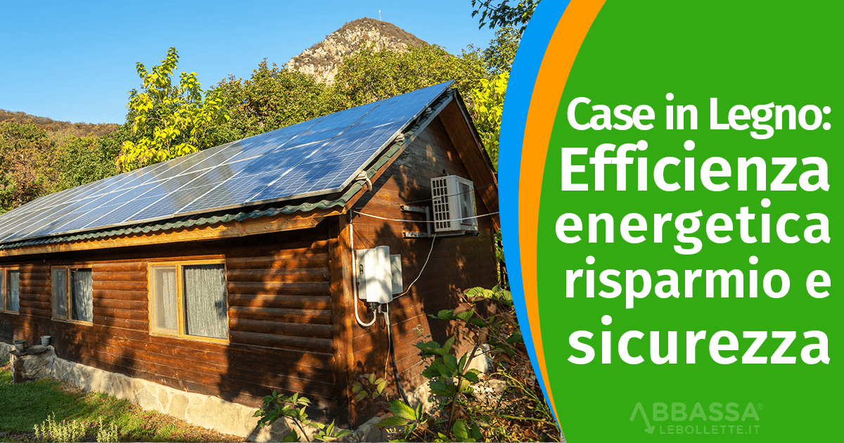 Case in Legno: Eco Sostenibili, Efficienti, Antisismiche