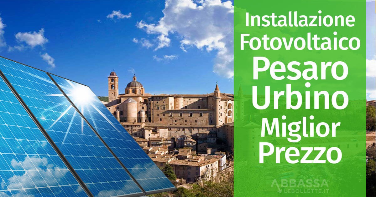 Installazione Impianti Fotovoltaici Pesaro Urbino