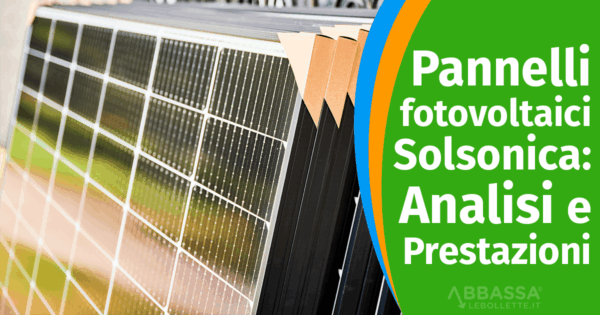 Pannelli fotovoltaici Solsonica: Analisi e Prestazioni