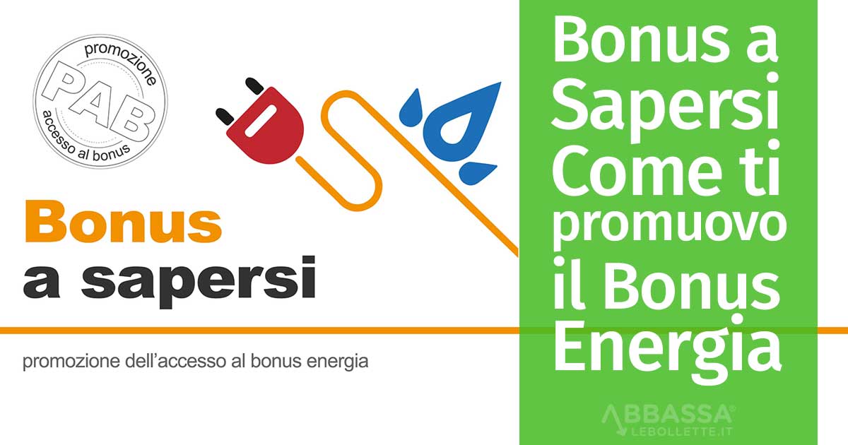 Bonus a Sapersi: Come ti promuovo il Bonus Energia