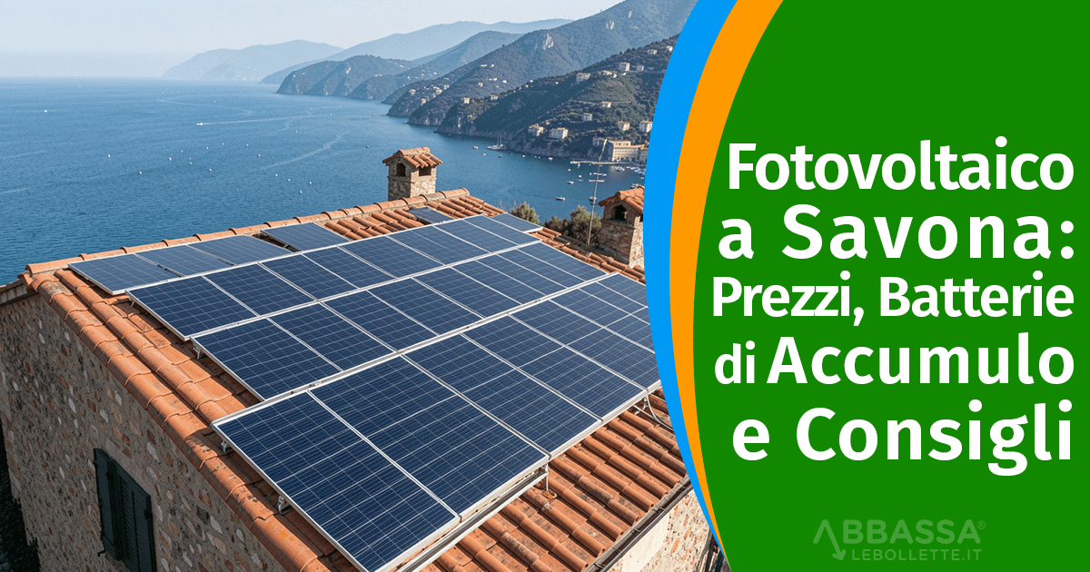 Fotovoltaico Savona: Come scegliere l’Impianto Giusto