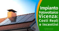 Fotovoltaico Vicenza: ecco perché conviene
