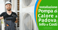 Installazione Pompa di Calore a Padova: Info e Costi