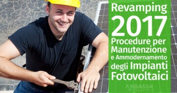 Revamping 2017: Procedure per Manutenzione e Ammodernamento degli Impianti Fotovoltaici