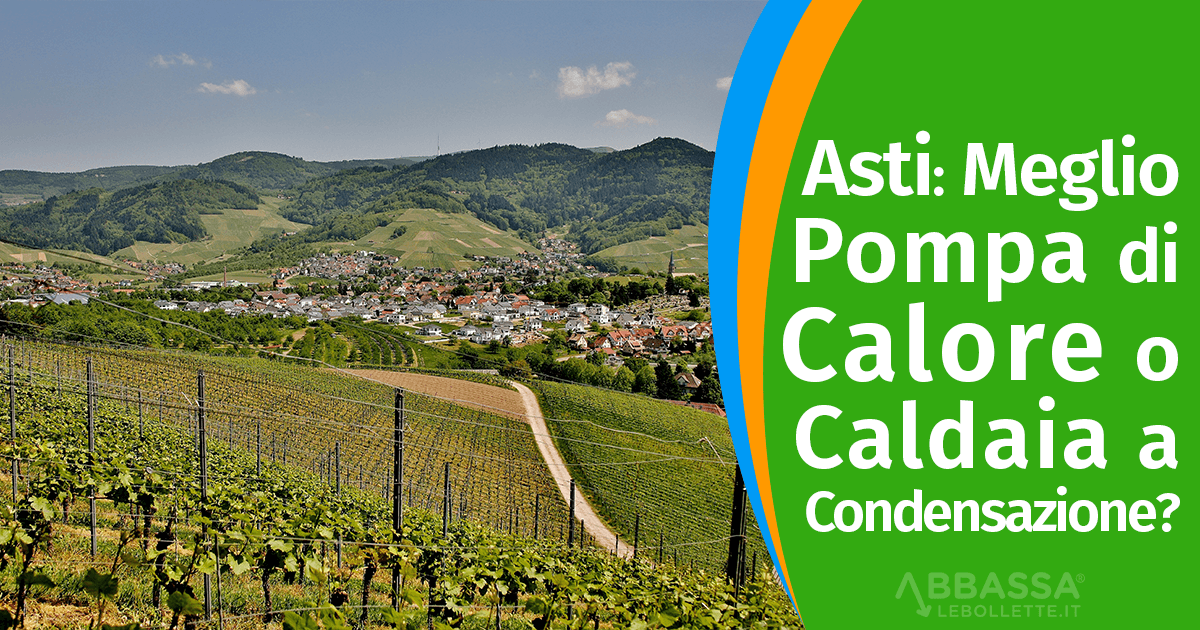 Asti: meglio Pompa di Calore o Caldaia a Condensazione