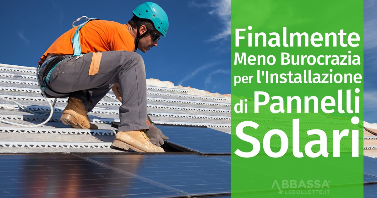 Finalmente Meno Burocrazia per l'Installazione di Pannelli Solari