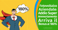 Fotovoltaico Aziendale: Addio Super Ammortamento, Arriva il Bonus al 180%