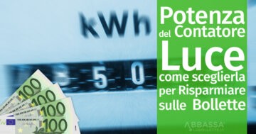 Potenza del contatore luce: come sceglierla per risparmiare sulle bollette