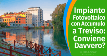 Fotovoltaico con Accumulo a Treviso: Quanto Conviene? e Come Funzionano?