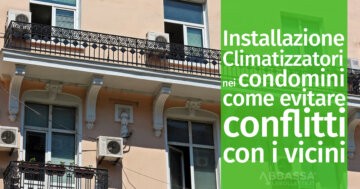 Installazione di Climatizzatori nei condomini: come evitare conflitti con i vicini