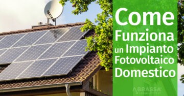 Come Funziona un Impianto Fotovoltaico Domestico