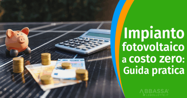 Impianto fotovoltaico a costo zero: Guida pratica 2026