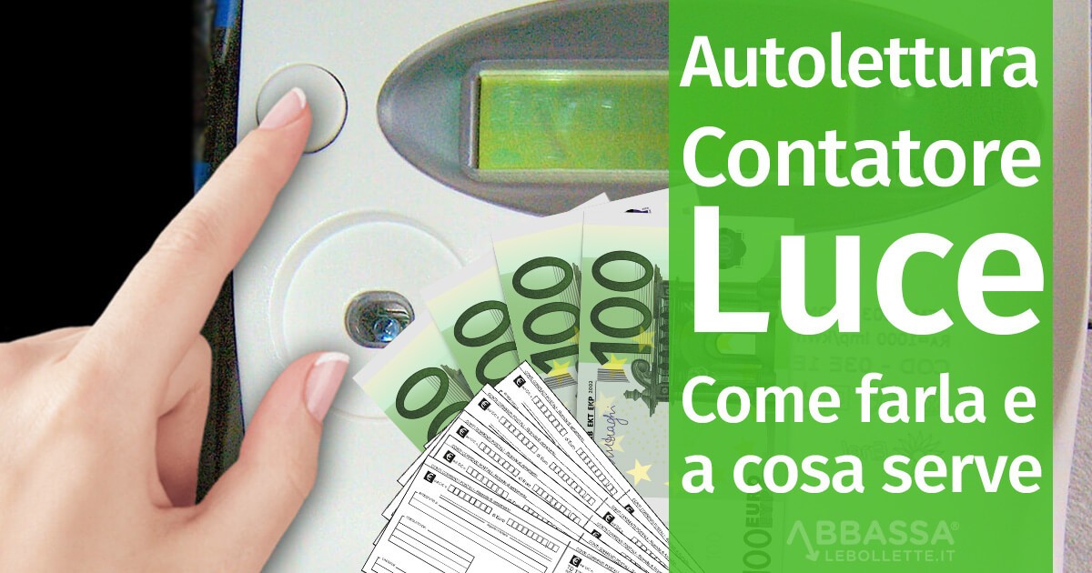 Autolettura Contatore Luce: Come farla e a cosa serve