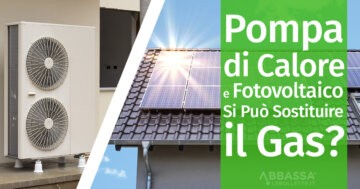 Pompa di Calore e Fotovoltaico: si può sostituire il Gas?