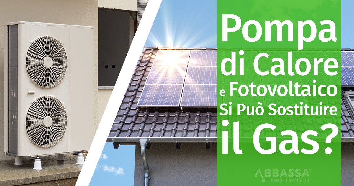 Pompa di Calore e Fotovoltaico: Si Può Sostituire il Gas?