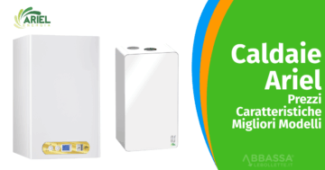 Caldaie a Condensazione Ariel Energia: Prezzi e Migliori Modelli