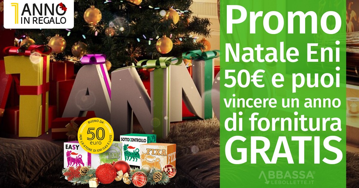 Promo Natale Eni: 50 EUR e puoi vincere un anno di fornitura gratis