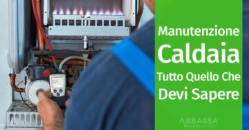 La Revisione della Caldaia a Metano: Tutto quello che Devi Sapere