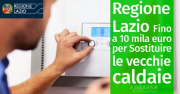 Regione Lazio: Fino a 10mila euro per Sostituire le vecchie caldaie