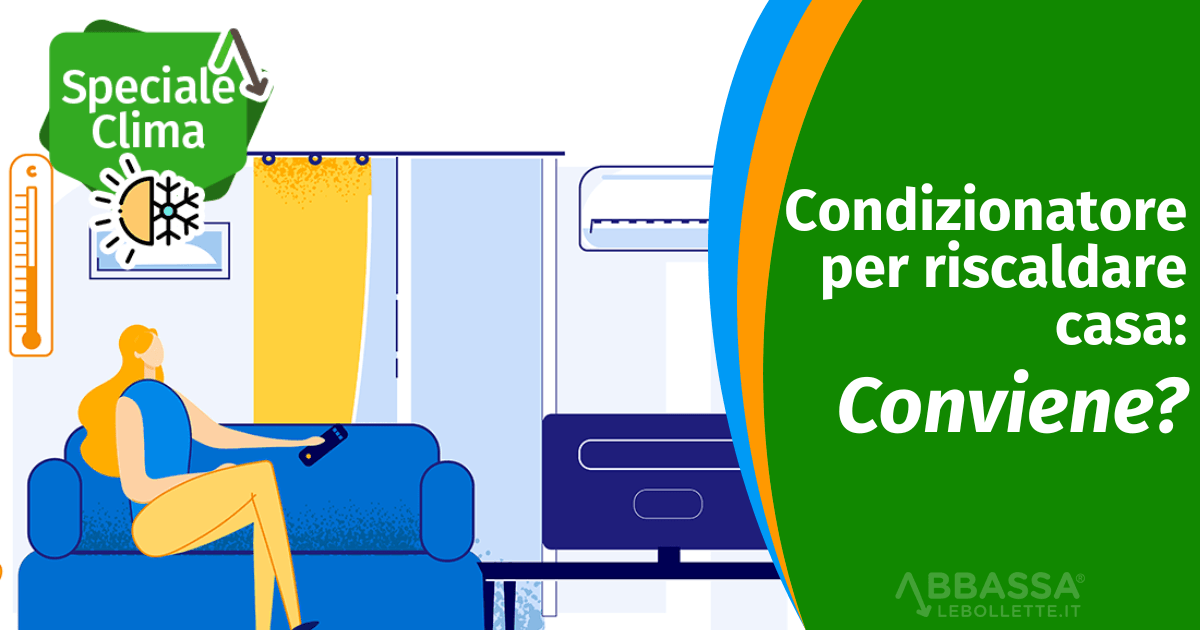 Condizionatore: conviene per riscaldare casa?