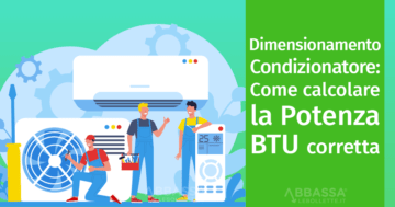 Dimensionamento condizionatore: come calcolare la potenza BTU del clima