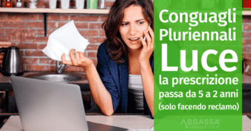 Conguagli Pluriennali Luce: la prescrizione passa da 5 a 2 anni (solo facendo reclamo)