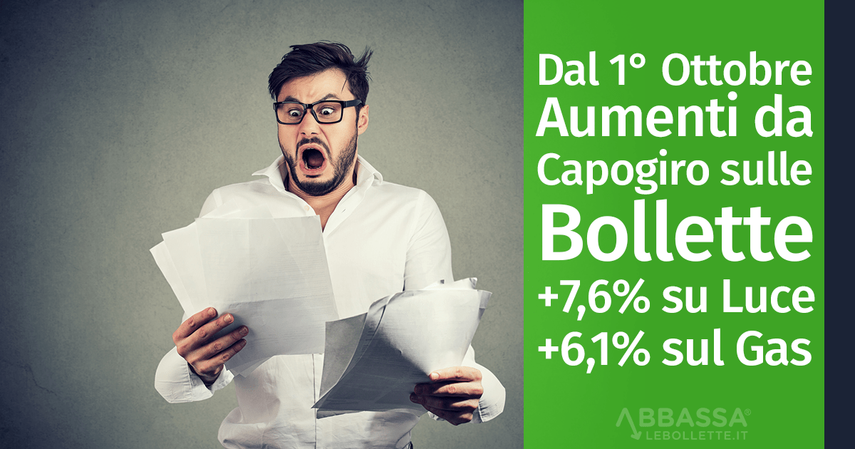 Dal 1° Ottobre Aumenti da Capogiro sulle Bollette: +7,6% su Luce e +6,1% sul Gas