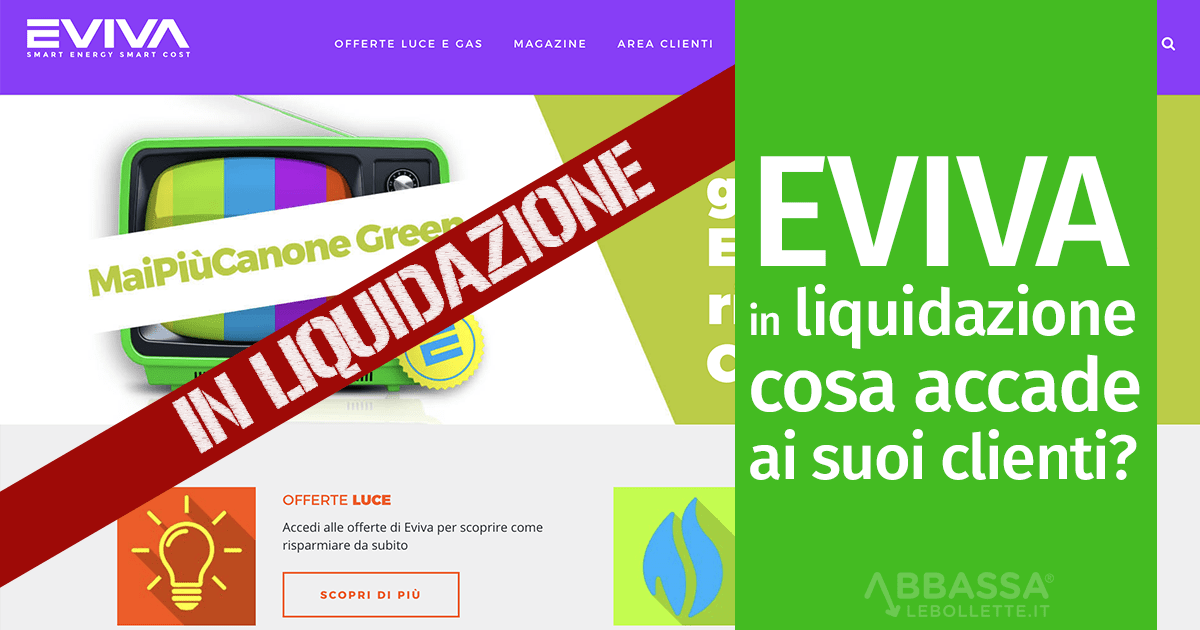 EVIVA in liquidazione: cosa accade ai suoi clienti?