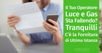 Cosa è e come funziona la Fornitura di Ultima Istanza