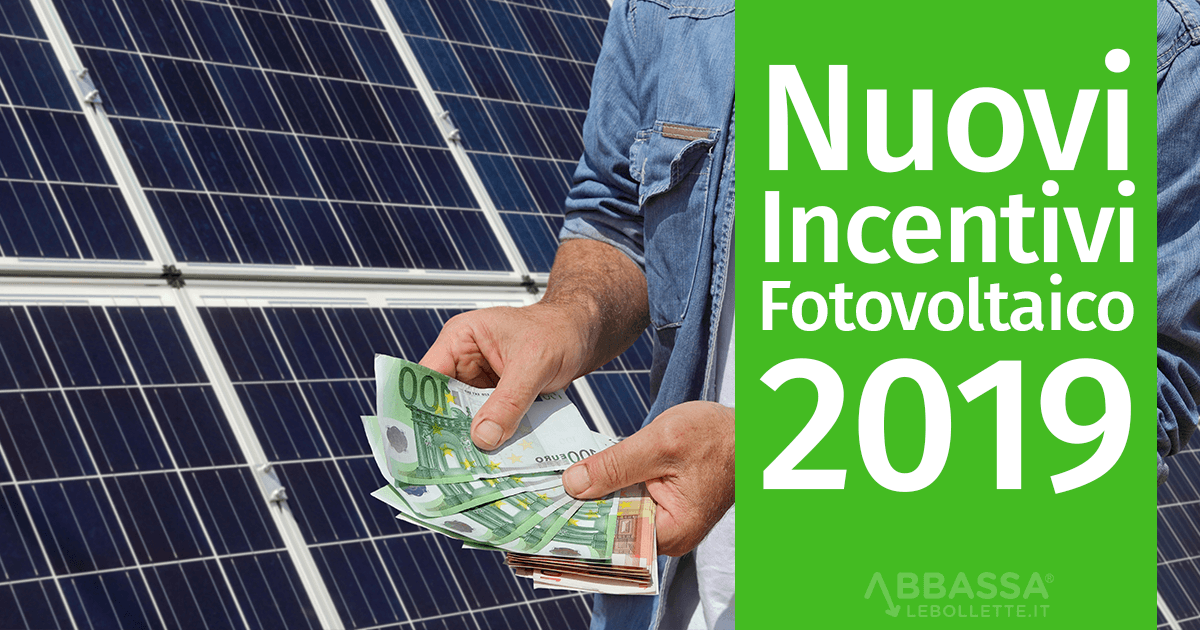 Nuovi Incentivi Fotovoltaico 2019