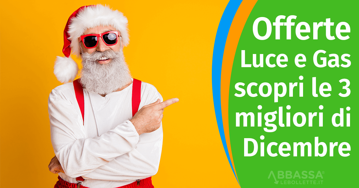 Offerte Luce e Gas: ecco le 3 migliori di Dicembre