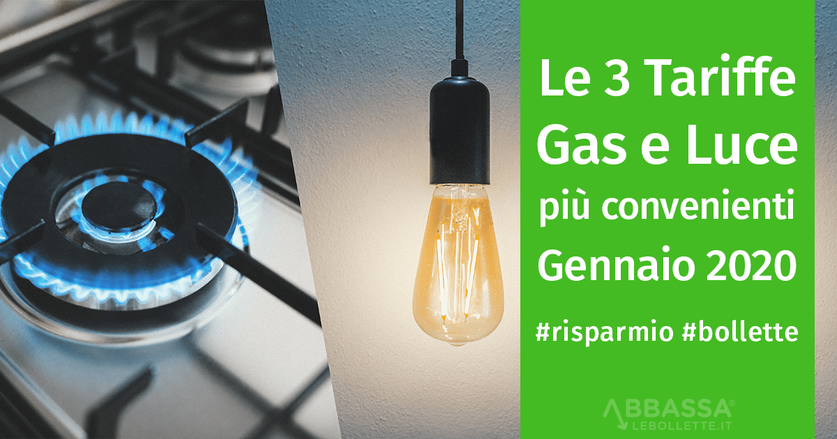 Le 3 Tariffe Gas e Luce Più Convenienti di Gennaio 2020