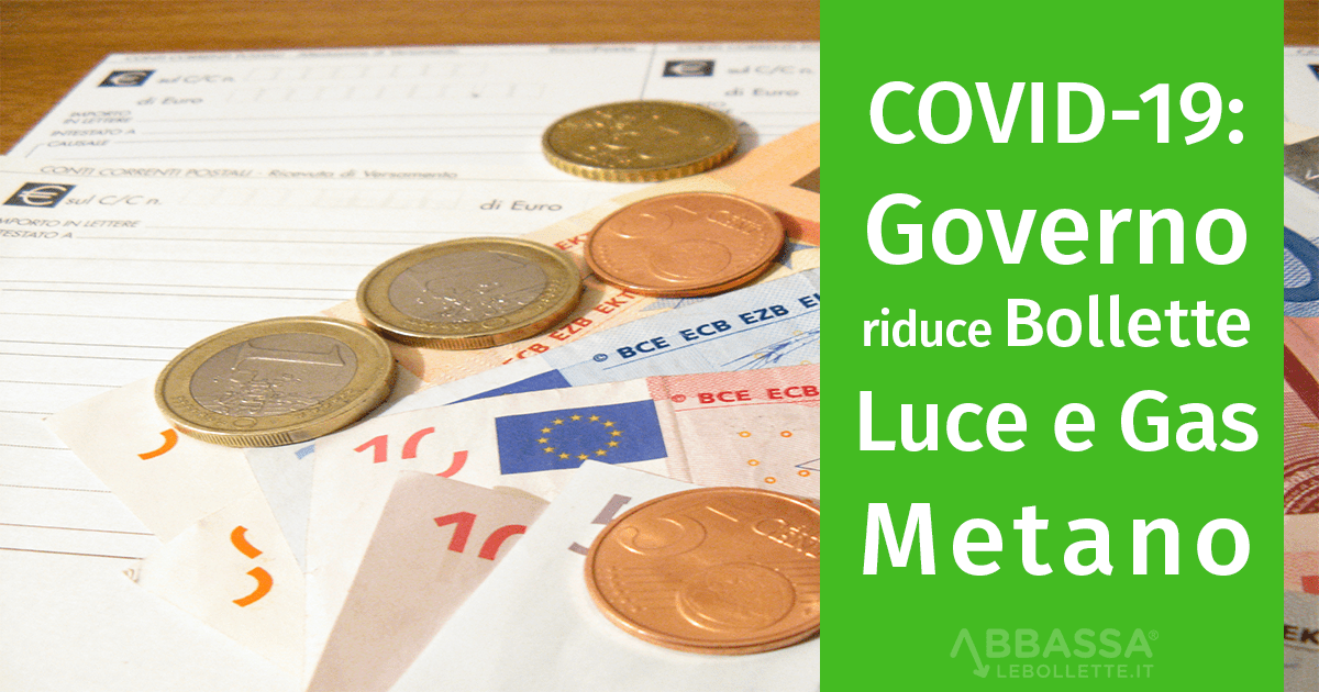 Covid 19: il Governo studia riduzione bollette di luce e gas