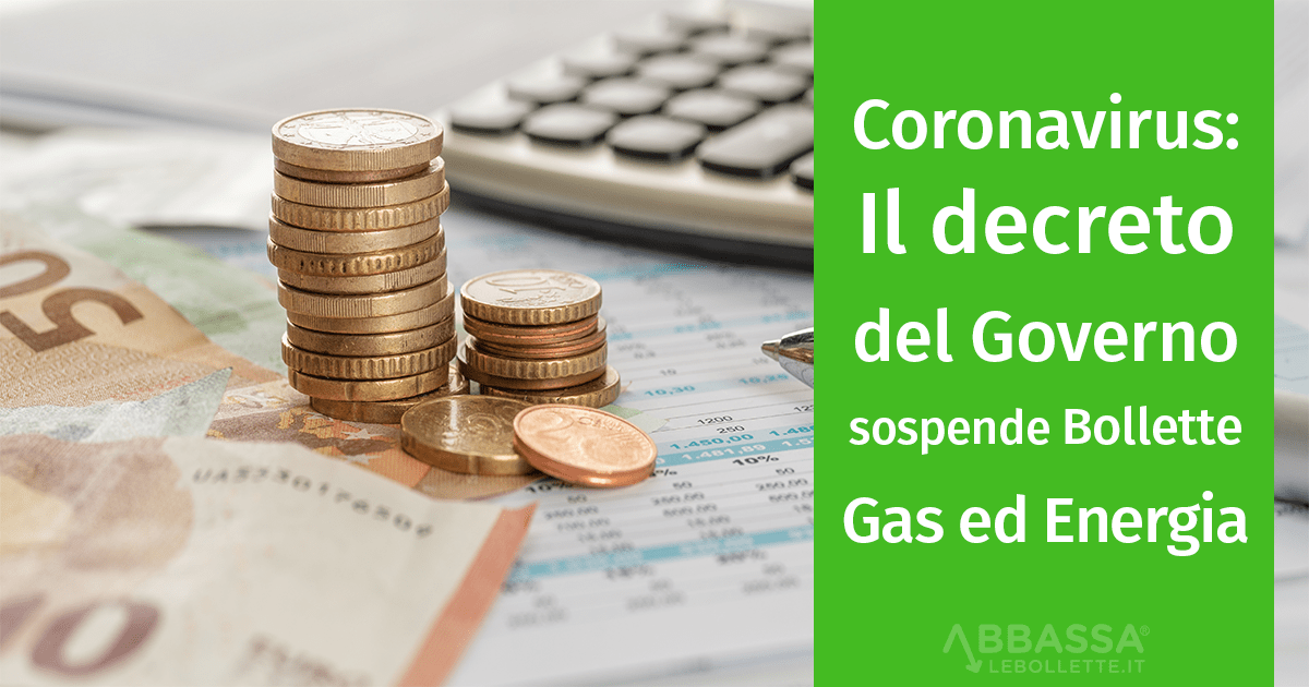 Coronavirus: Il decreto del Governo sospende bollette gas ed energia