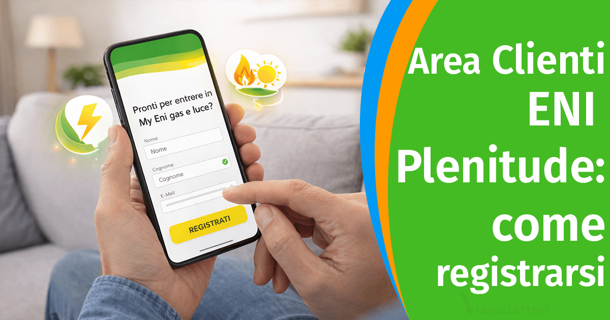Area Clienti ENI Plenitude: come registrarsi a My Eni gas e luce